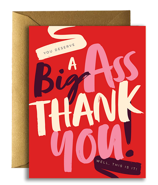 BIG ASS THANKYOU!